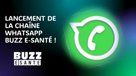 Lancement de la chaîne WhatsApp Buzz E-santé ! | Buzz e-sante | Scoop.it