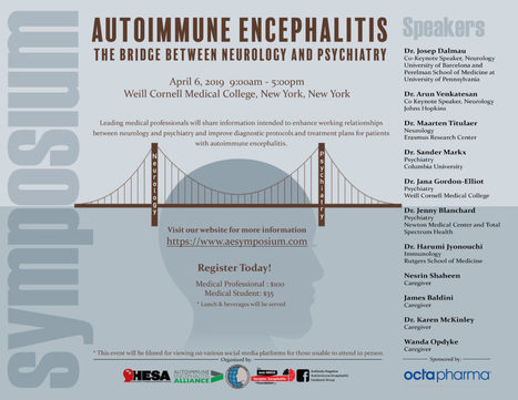 Autoimmune Encephalitis: The Bridge between Neurology and Psychiatry, 6 April 2019, Weill Cornell Medical School, NYC, NY. | AntiNMDA | Scoop.it