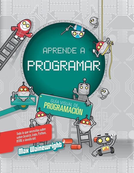 15 libros imprescindibles para aprender programación y robótica | tecno4 | Scoop.it