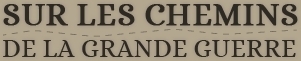 Exposition virtuelle - Sur les chemins de la Grande Guerre | infos-web | Scoop.it