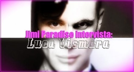 Jimi Paradise intervista Luca Vismara - JHP by Jimi Paradise™ | FASHION & LIFESTYLE! | Scoop.it