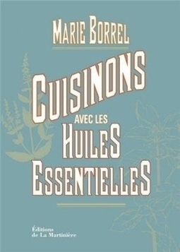 Apprendre à cuisiner les huiles essentielles | La Cabane aux Arômes | Scoop.it