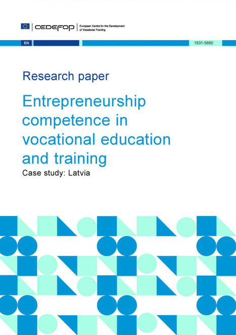 Latvia. Entrepreneurship competence in vocational education and training | Vocational education and training - VET | Scoop.it