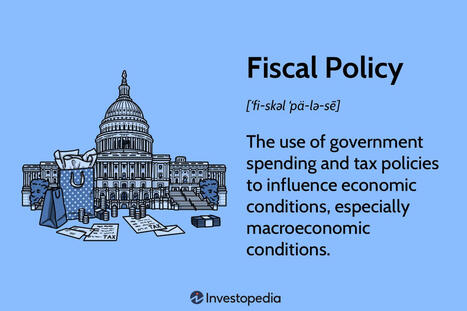 All About Fiscal Policy: What It Is, Why It Matters, and Examples | AGENDA 21 & AGENDA 2030: New Urban Agenda, Decentralisation, Local Governments, Cantons (Welfare State System) | Scoop.it
