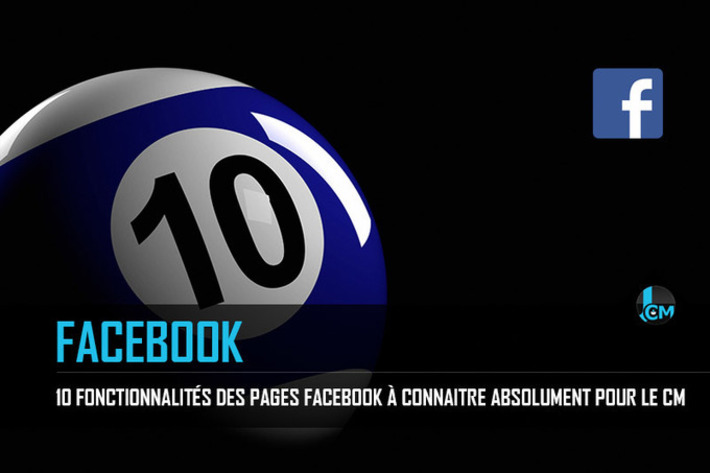 10 fonctionnalités des pages Facebook à connaitre absolument pour le CM | SEO et Social Media Marketing | Scoop.it