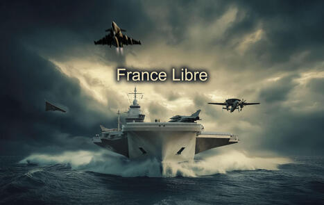France's Next-Generation Aircraft Carrier Officially Named 'France Libre' | DEFENSE NEWS | Scoop.it