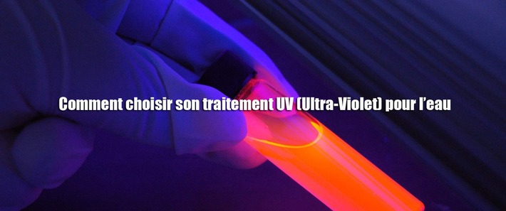 Comment choisir son traitement UV (Ultra-Violet) pour l’eau | Actualités, Communiqués Presse, Nouveautés, Infos... | Scoop.it