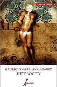 Heterocity, de Mauricio Orellana Suárez. Salir del armario, de nueva cuenta | Autores de Centroamérica | Magacín | Scoop.it
