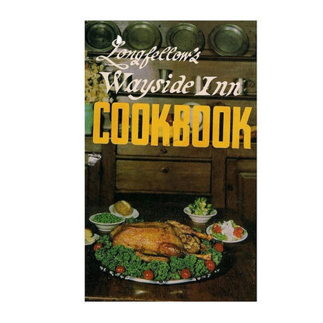 Longfellow's Wayside Inn Cookbook Traditional and Contemporary Recipes | Boston, you're my home | Scoop.it