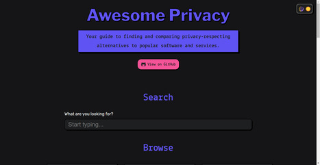 Awesome Privacy : Your guide to finding and comparing privacy-respecting alternatives to popular software and services. | information analyst | Scoop.it