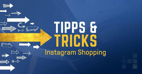 » Instagram: 10 Praxistipps rund um Instagram Shopping | Digital Marketing | Scoop.it