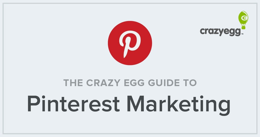 Pinterest Marketing Guide by Crazy Egg - CrazyEgg | The MarTech Digest | Scoop.it
