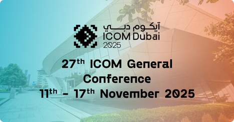 25/09/2025 - 27e conférence générale de l'ICOM 2025 - Rencontres professionnelles | infos-web | Scoop.it