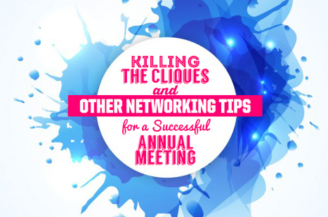 Killing the Cliques and Other Networking Tips for a Successful Annual Meeting | Transports et Mobilit&eacute;s | Scoop.it