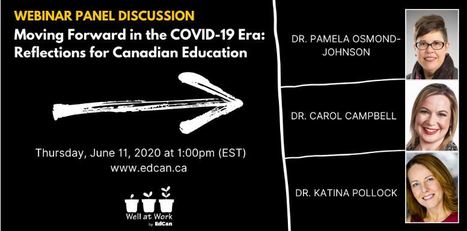 Moving Forward in the COVID-19 Era: Reflections for Canadian Education - June 11 - 1:00 p.m. EST  | Education 2.0 & 3.0 | Scoop.it