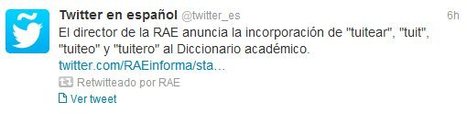 La RAE añade tuitear, tuit, tuiteo y tuitero al diccionario | Utilización de Twitter la Educación | Scoop.it
