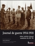 Journal de guerre 1914-1918Abbé Achille Liénart aumônier du 201e RI, accompagné d'un CD avec le journal quotidien et l'e | Autour du Centenaire 14-18 | Scoop.it