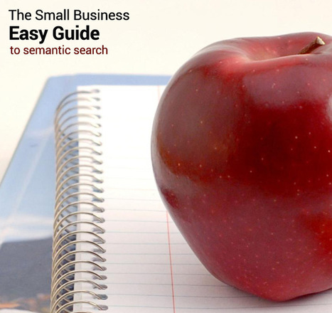 The Small Business Easy Guide to Semantic Search | GooglePlus Expertise | Scoop.it