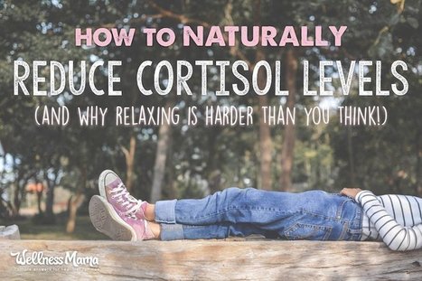 How Katie Reduced Her Cortisol Levels Naturally With Food & Light | Health and Wellness Center - Elevate Christian Network | Scoop.it