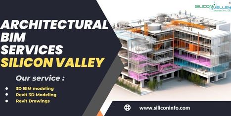 Architectural BIM Services Firm - USA | CAD Services - Silicon Valley Infomedia Pvt Ltd. | Scoop.it