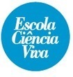 Escola Ci&ecirc;ncia Viva - In&iacute;cio | APOIO AO ESTUDO | Scoop.it