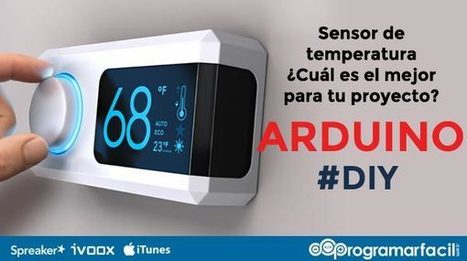 Sensor de temperatura, escoge el mejor para tus proyectos con Arduino | tecno4 | Scoop.it
