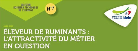 Comment renforcer l'attractivité des métiers de l'élevage ? (Dossiers techniques de l'élevage n°7)  | Actualité Bétail | Scoop.it