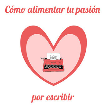 #temadeldía #ESCRIBIR #educacion   // Cómo alimentar tu pasión por escribir | Bibliotecas, bibliotecarios y otros bichos | Scoop.it