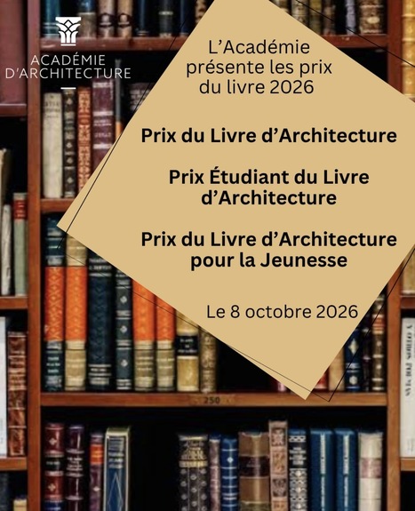 Prix du livre d'architecture, prix du livre du jury &eacute;tudiant et prix du livre d'architecture pour la jeunesse &ndash; &eacute;dition 2026 / Acad&eacute;mie d'Architecture | Veille professionnelle des Biblioth&egrave;ques-M&eacute;diath&egrave;ques de Metz | Scoop.it