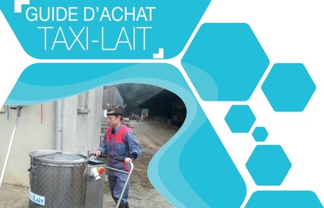 Le taxi lait facteur d’amélioration des conditions de travail : un guide d'achat pour aider les éleveurs | Lait de Normandie... et d'ailleurs | Scoop.it