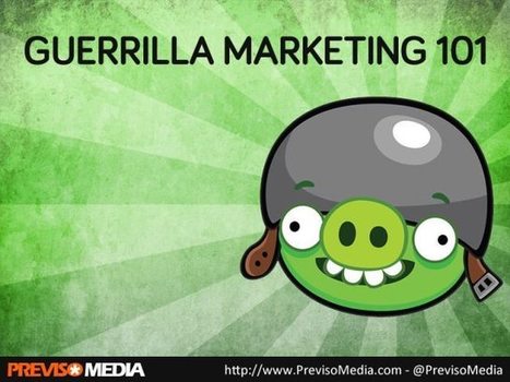 Getting Back to Basics: Guerrilla Marketing - Previso Media | Public Relations & Social Marketing Insight | Scoop.it