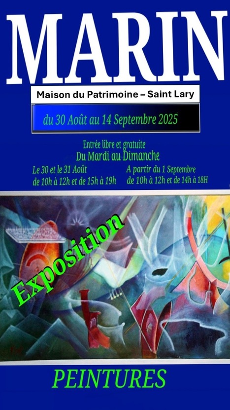 Plongez dans l’inattendu avec l'exposition de peintures de Gérard Marin à Saint-Lary du 30 août au 14 septembre | Vallées d'Aure & Louron - Pyrénées | Scoop.it