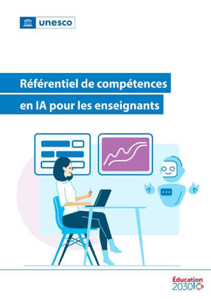 Référentiel de compétences en IA pour les enseignants - UNESCO Bibliothèque Numérique | L' IA en formation | Scoop.it