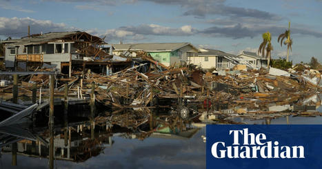 Hurricanes are intensifying more rapidly – and the most vulnerable communities are hit hardest | US news | The Guardian | Coastal Restoration | Scoop.it