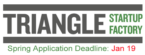 Start YOUR Application – Triangle Startup Factory Spring Term Deadline 1.19 | Startup Revolution | Scoop.it