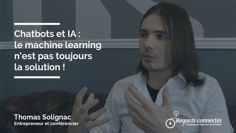 Chatbots et IA: le machine learning n'est pas toujours la solution! | Environnement Digital | Scoop.it