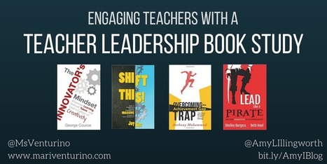 Engaging Teachers with a Teacher Leadership Book Study&nbsp; | Creativity in the School Library | Scoop.it