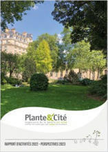Rapport d'activités 2022 et perspectives 2023 de Plante & Cité | Hortiscoop - Une veille sur l'horticulture | Scoop.it