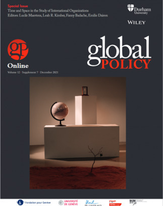 Special Issue - Time and Space in the Study of International Organizations | Global Policy Journal | Global Policy, Corruption, Economic Crimes, Fronting, Whistleblowers | Scoop.it