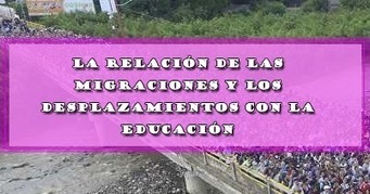 LA RELACIÓN DE LAS MIGRACIONES Y LOS DESPLAZAMIENTOS CON LA EDUCACIÓN | DOCENTES 2.0 ~ Blog Docentes 2.0 | E-Learning-Inclusivo (Mashup) | Scoop.it