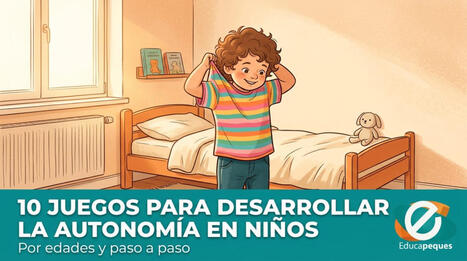 10 juegos para desarrollar la autonom&iacute;a en ni&ntilde;os: gu&iacute;a por edades | Recull diari | Scoop.it