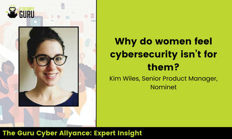 Why do women feel cybersecurity isn’t for them? | Cybersecurity Leadership | Scoop.it