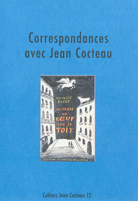 Cahiers Jean Cocteau , n° 12, 2014: "Correspondances avec Jean Cocteau" (D.Gullentops, dir.) | Revues | Scoop.it