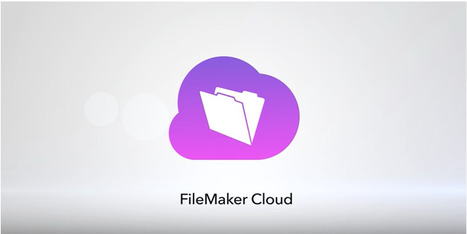 FileMaker Cloud Getting Started Guide | Learning Claris FileMaker | Scoop.it