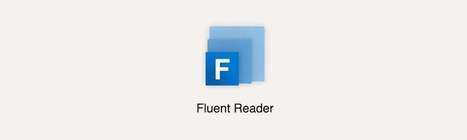 Fluent Reader – Un lecteur de flux RSS moderne – | Trucs et astuces du net | Scoop.it