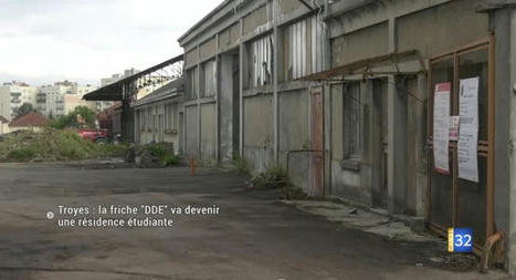 Troyes : la friche «  DDE » reconvertie en résidence étudiante de 173 logements - Canal 32 | Reconversion de friches | Scoop.it