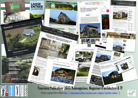 Panorama Publications 2020 : Webmagazines, Magazines d’architecture & TV-Projets a.typique Patrice Bideau |  | Architecture, maisons bois & bioclimatiques | Scoop.it