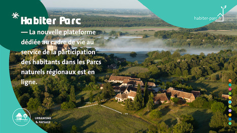 Habiter-parc.fr, la plateforme pour devenir acteur de son cadre de vie | Biodiversit&eacute; | Scoop.it