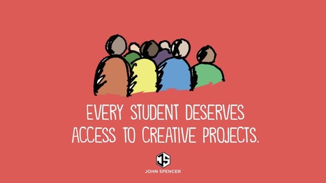 Seven Myths Keeping Teachers from Implementing Creative Projects - John Spencer @spencerideas | iPads, MakerEd and More  in Education | Scoop.it