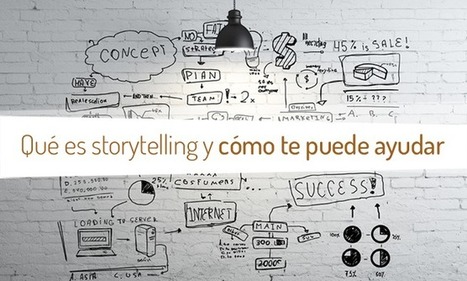 Qu&eacute; es #Storytelling y c&oacute;mo te puede ayudar en tus proyectos | Aprendiendo a Distancia | Scoop.it